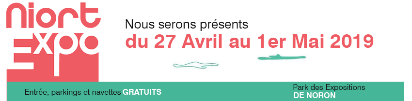 Nous serons présents sur Niort Expo du 27 avril au 1er mai 2019